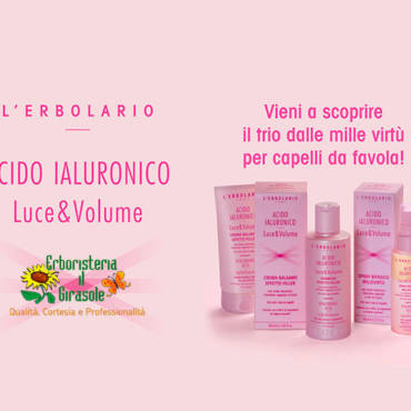 Evento de L’Erbolario: Nuova Linea Acido Ialuronico Luce & Volume